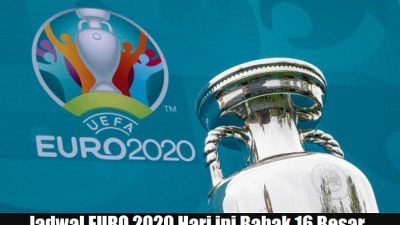 Jadwal 16 Besar EURO 2020 Hari Ini: Dua Laga Sengit!