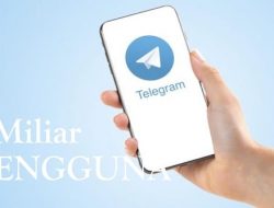 Wow! Aplikasi Telegram Tembus 1 Miliar Pengguna
