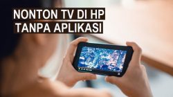 cara nonton tv di HP tanpa aplikasi
