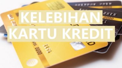 kelebihan kartu kredit