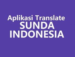 Aplikasi Translate Indonesia Sunda Mudah Dipahami