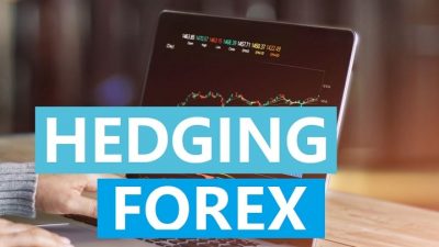 Cara Hedging Forex: Membuat Investasi Anda Lebih Aman