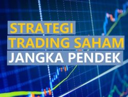 Strategi Trading Saham Jangka Pendek
