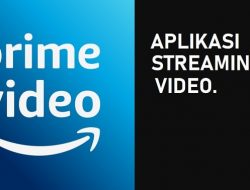 Aplikasi Amazon Prime Video: Menonton Konten Berkualitas Kapan Saja