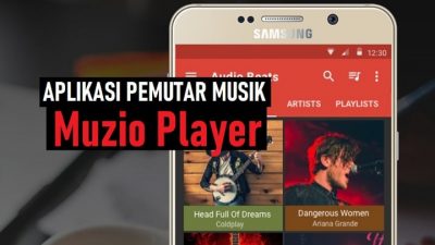 Aplikasi Pemutar Musik Muzio Player: Dengarkan Lagu Dimanapun