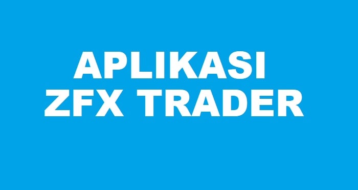 Aplikasi ZFX Trader