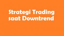 Strategi Trading Saat Downtrend