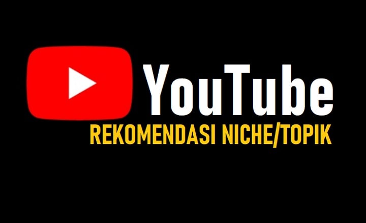 rekomendasi niche channel youtube