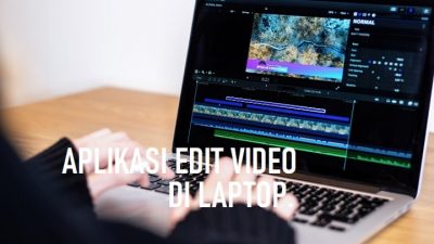 Aplikasi Edit Video di Laptop Gratis Fitur Melimpah