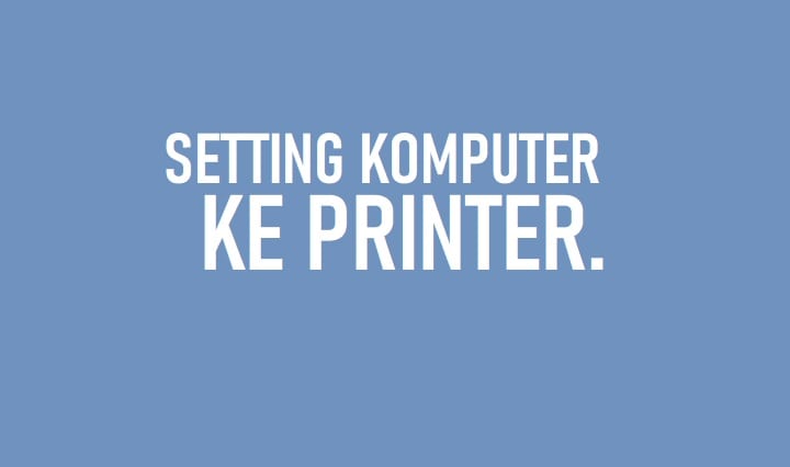 setting komputer ke printer