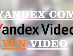 Yandex Com VPN Video Full Apk Terbaru 2023