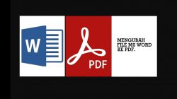 Cara Mengubah File Microsoft Word Ke PDF