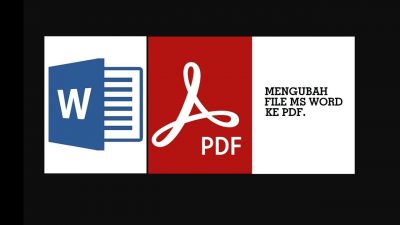 Cara Mengubah File Microsoft Word Ke PDF