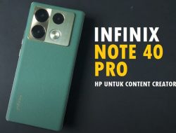 Infinix Note 40 Pro, HP untuk Content Creator Murah Terbaik