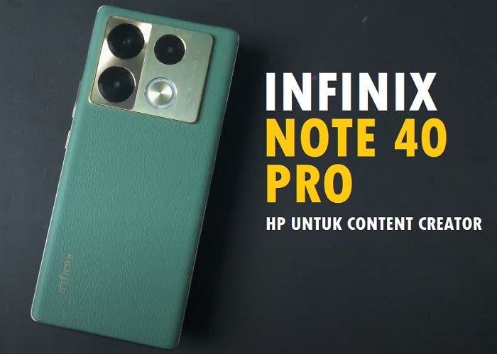 HP untuk content creator Infinix Note 40 Pro