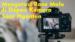 mengatasi rasa malu tampil di depan kamera