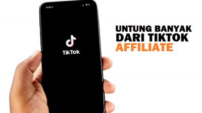 untung banyak dari tiktok affiliate