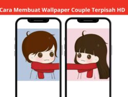 Cara Membuat Wallpaper Couple Terpisah HD