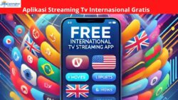 Aplikasi Streaming Tv Internasional Gratis