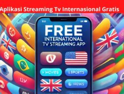 Cara Menonton di Aplikasi Streaming Tv Internasional Gratis