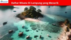 Daftar Wisata Di Lampung yang Menarik