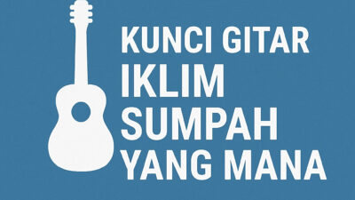 Kunci Gitar Iklim Sumpah Yang Mana 