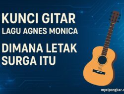 Kunci Gitar Lagu Agnes Monica Dimana Letak Surga Itu