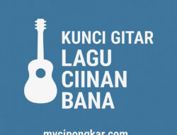 Kunci Gitar Lagu Ciinan Bana
