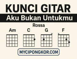 Kunci Gitar Lagu Rossa Aku Bukan Untukmu