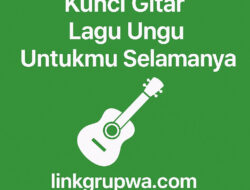 Kunci Gitar Lagu Ungu Untukmu Selamanya