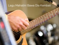 Lagu Mahalini Bawa Dia Kembali