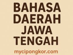 Bahasa Daerah Jawa Tengah Yang Wajib Kamu Tahu
