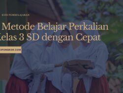 5 Metode Belajar Perkalian Kelas 3 SD dengan Cepat