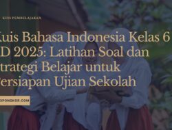 Kuis Bahasa Indonesia Kelas 6 SD 2025: Latihan Soal dan Strategi Belajar untuk Persiapan Ujian Sekolah