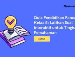 Quiz Pendidikan Pancasila Kelas 5: Latihan Soal Interaktif untuk Tingkatkan Pemahaman