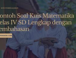 Contoh Soal Kuis Matematika Kelas IV SD Lengkap dengan Pembahasan